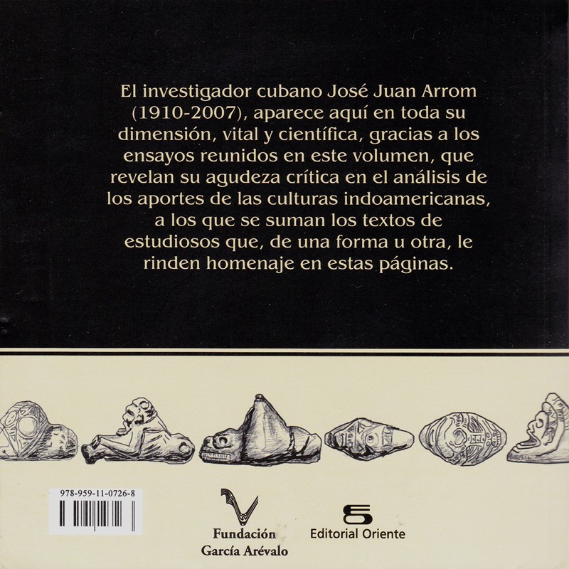 Jose Juan Arrom - y la búsqueda de nuestras raices - ISBN: 978-959-11-0726-8